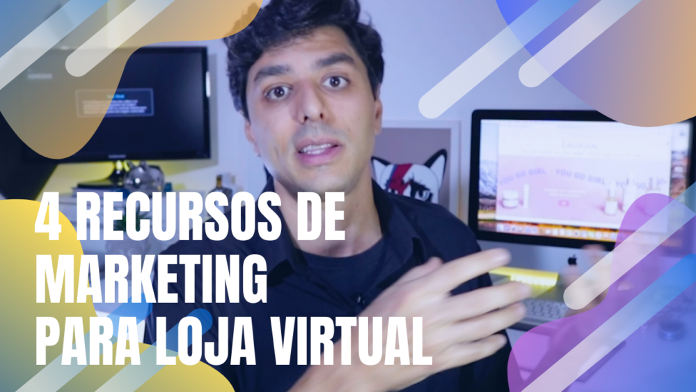 4 recursos de marketing loja virtual gcampaner gabriel
