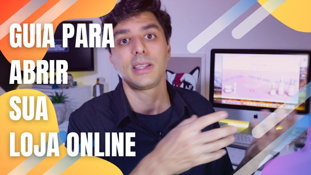 Guia para Abrir Sua Loja Virtual – RELATO de EX-Lojista